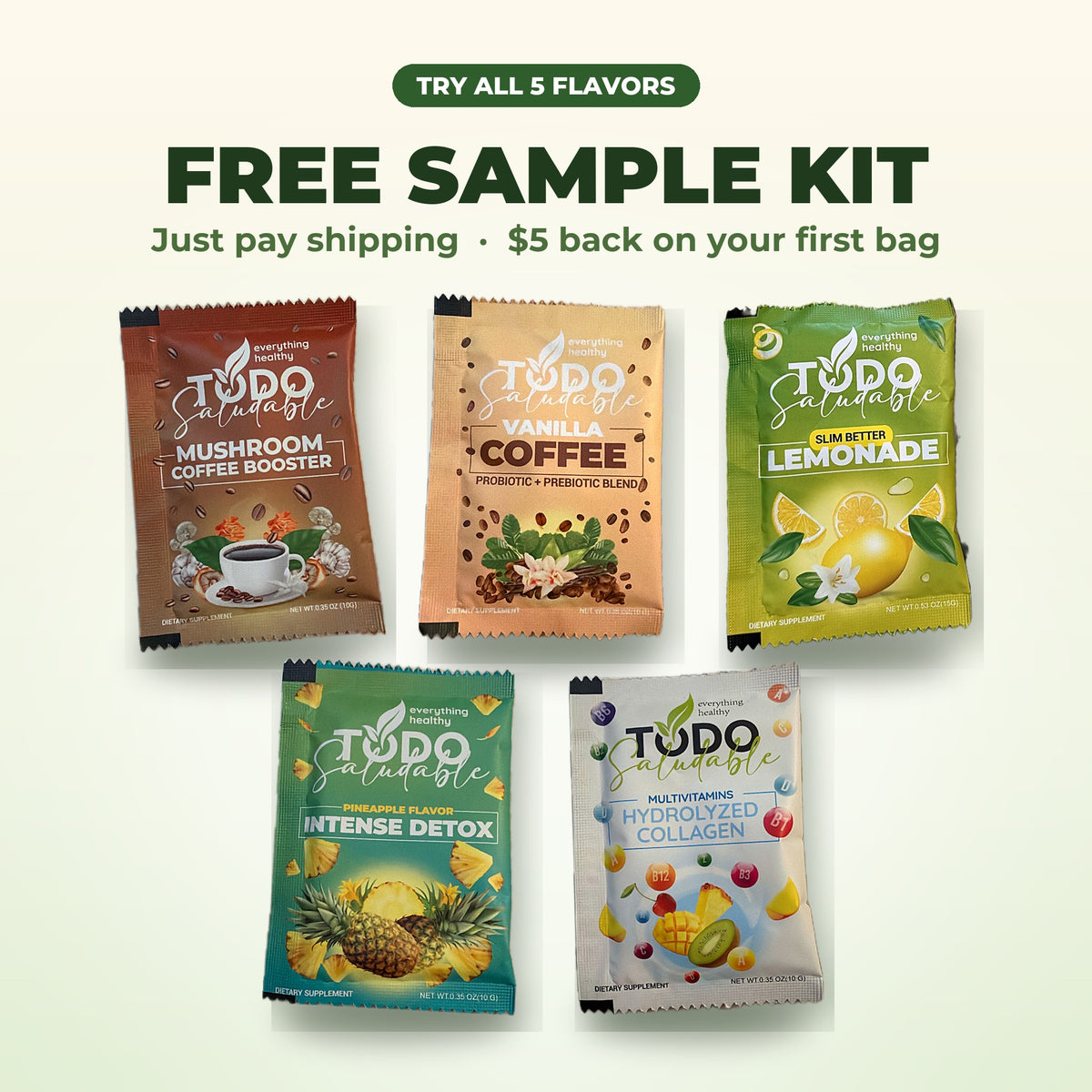 Todo Saludable free sample kit: one sachet each of Mushroom Coffee, Vanilla Coffee, Lemonade, Intense Detox and Collagen